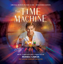 Load image into Gallery viewer, The Time Machine Original Motion Picture Score Composed and Conducted by Russell Garcia. Remastered Edition. The Graunke Symphony Orchestra. Graphic Design Jim Titus. Producer Arnold Leibovit.